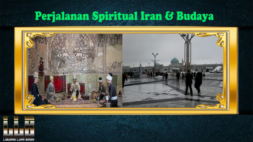 Perjalanan Spiritual Iran & Budaya